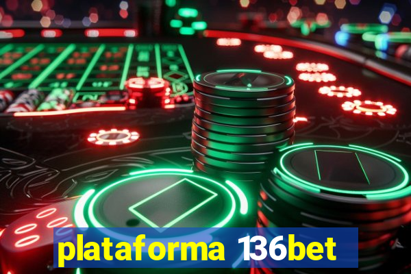 plataforma 136bet